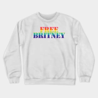 Free Britney Typography Rainbow Stripes Crewneck Sweatshirt